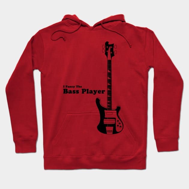 I Fancy the Bass Player, Bass Guitarist, Bassist Hoodie by hottehue